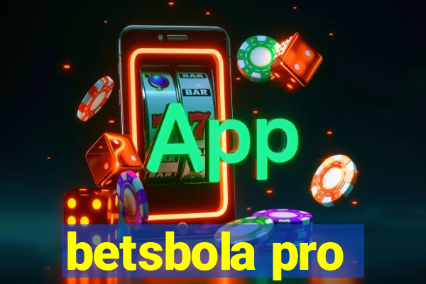 betsbola pro